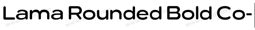 Lama Rounded Bold Co字体转换 Lama Rounded Bold Co字体转换